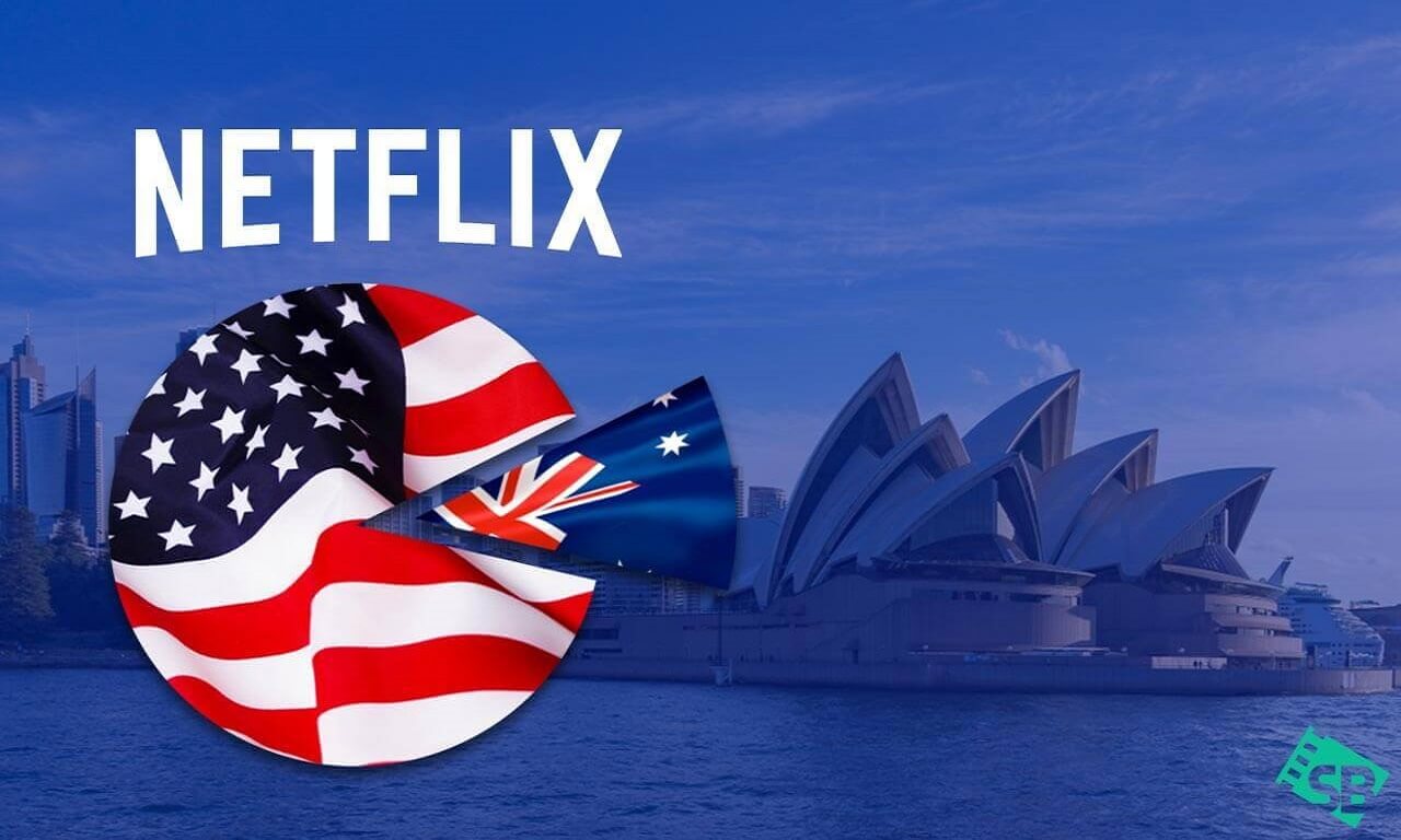 How to Get American Netflix in Australia (July 2022)