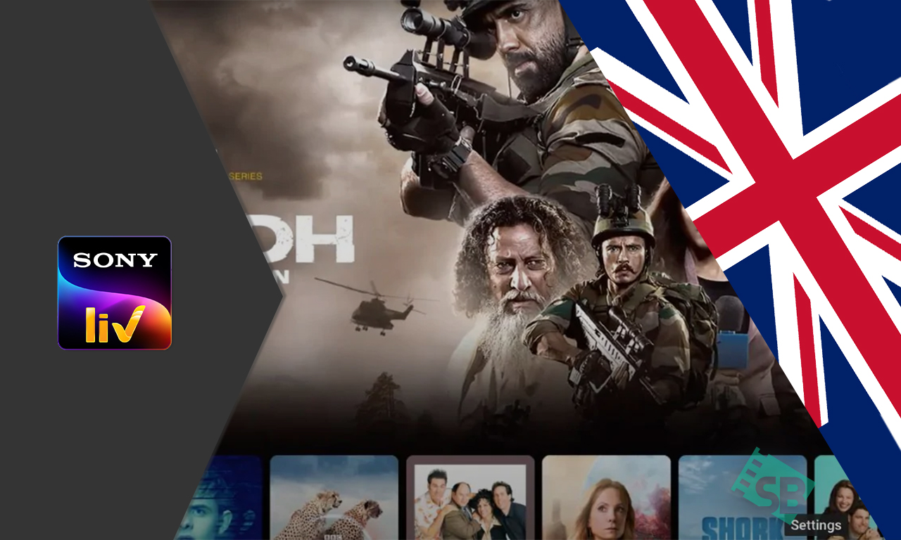 How to Watch SonyLIV in UK [Updated February 2024]
