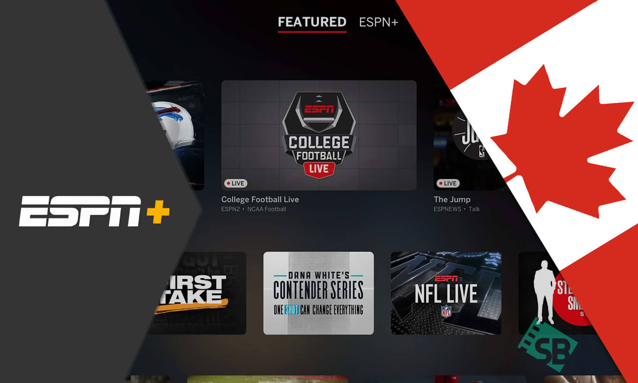 How to Watch ESPN+ in Canada [Easy Guide October 2023]