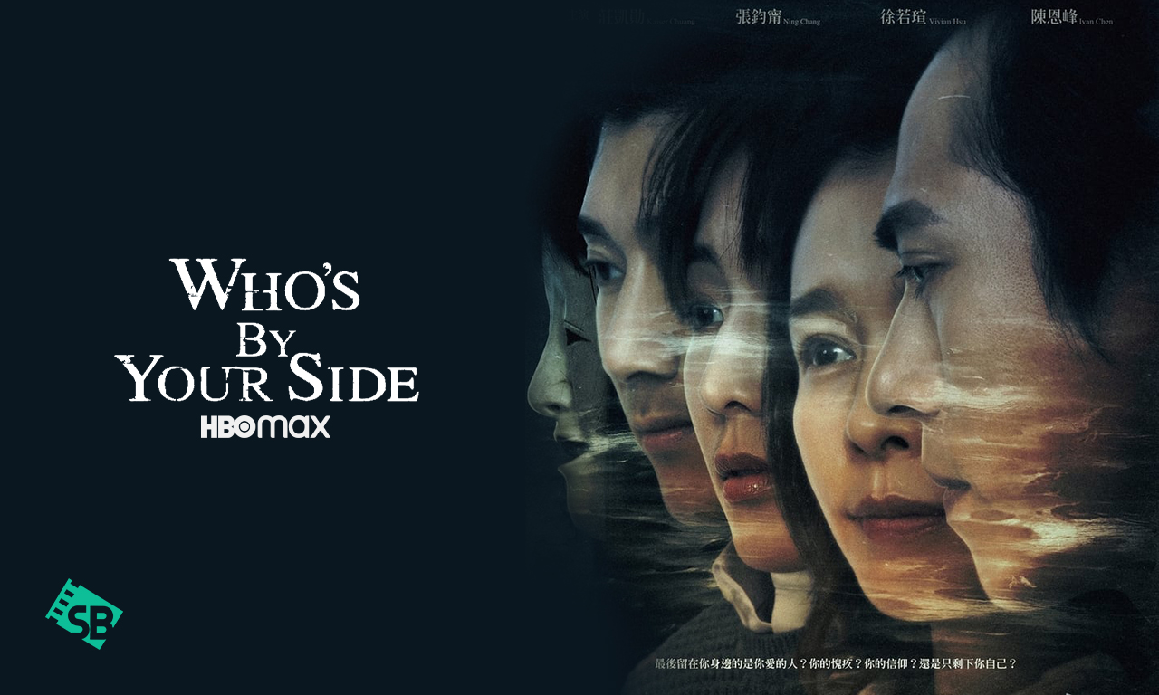 How to Watch Who's By Your Side? on HBO Max in Its Original Language