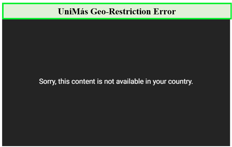 Unimas-geo-restriction-error-in-UK
