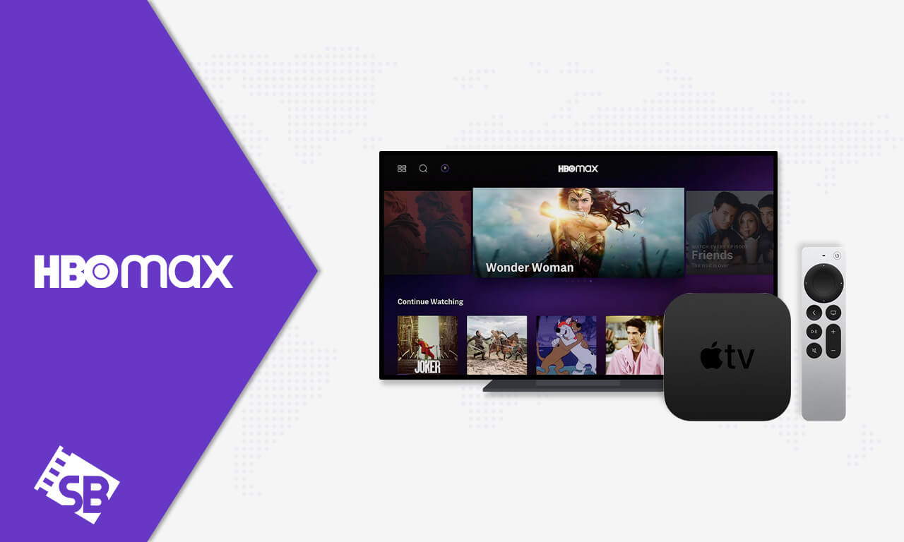 HBO Max On Apple TV in Singapore: How To Get It [Quick Guide]