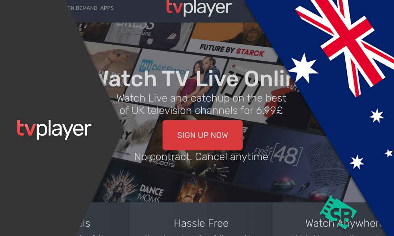 How to Watch TVPlayer in Australia? [Updated 2023]