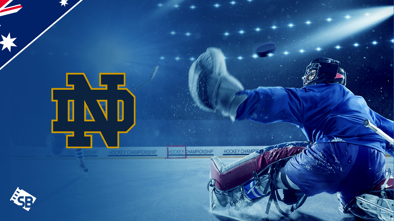 How to Watch Notre Dame Hockey 20222023 outside the US?
