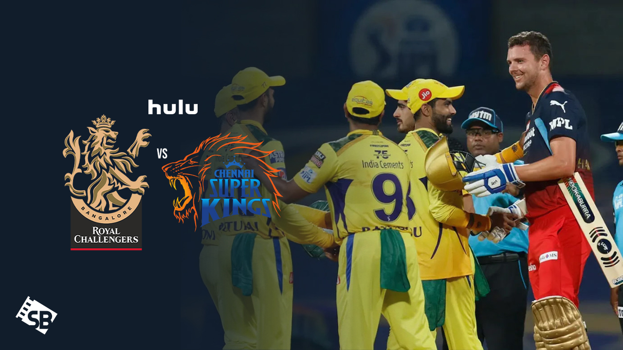 How to Watch RCB vs. CSK IPL 2023 Live outside USA on Hulu