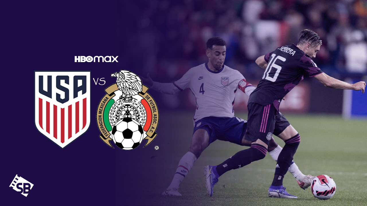 How to Watch USMNT vs Mexico Live on HBO Max in UAE