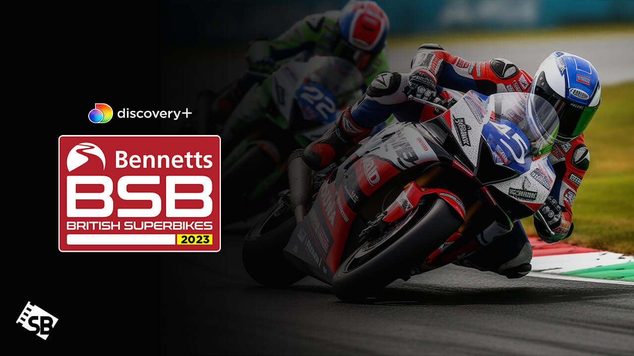 Watch Bennetts British Superbikes 2023 Live In Australia On Discovery