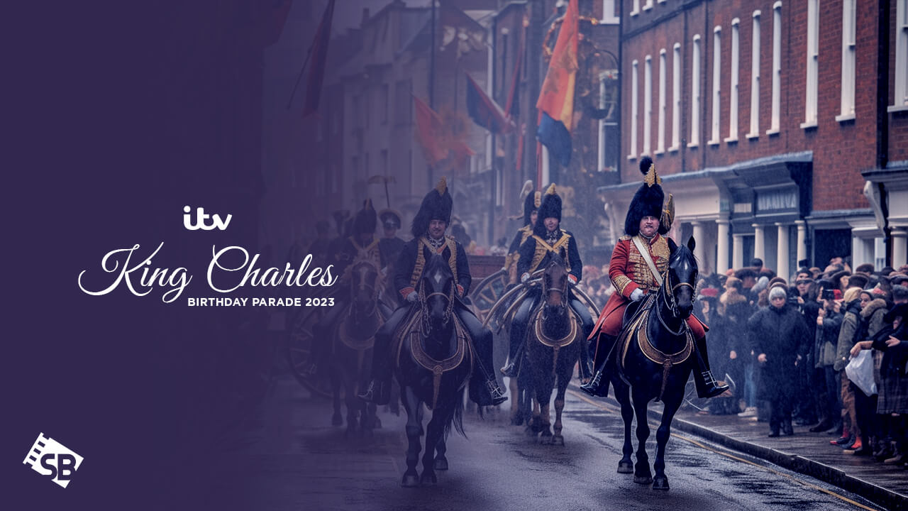 How to Watch King Charles Birthday Parade 2023 in UAE