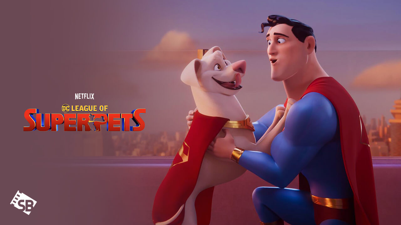 Watch DC League of Super-Pets in France on Netflix