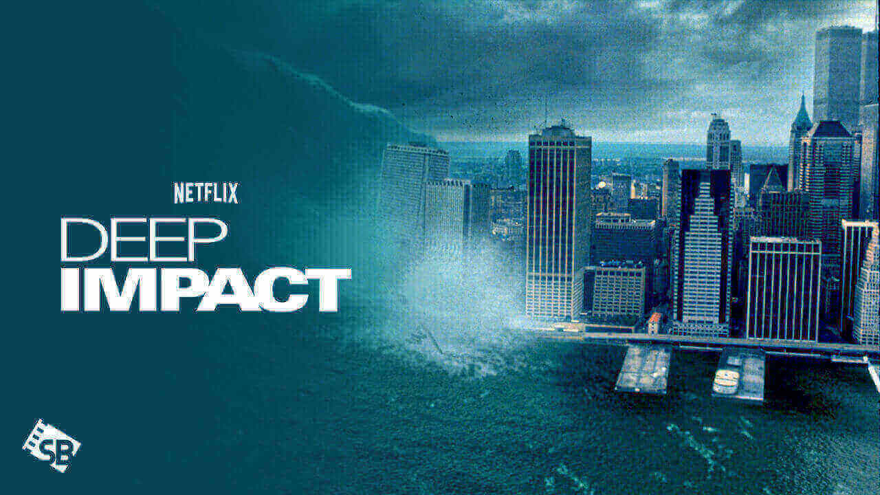 Watch Deep Impact in France on Netflix