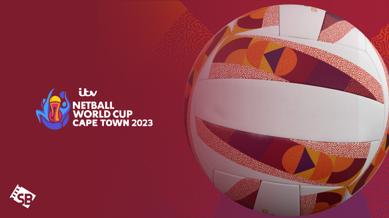 How to Watch Netball World Cup 2023 in Hong Kong on ITV