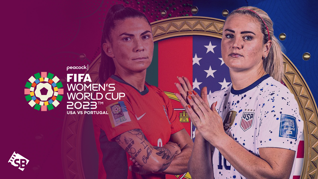 Watch USA vs Portugal FIFA Women's WC 23 From Anywhere on Peacock