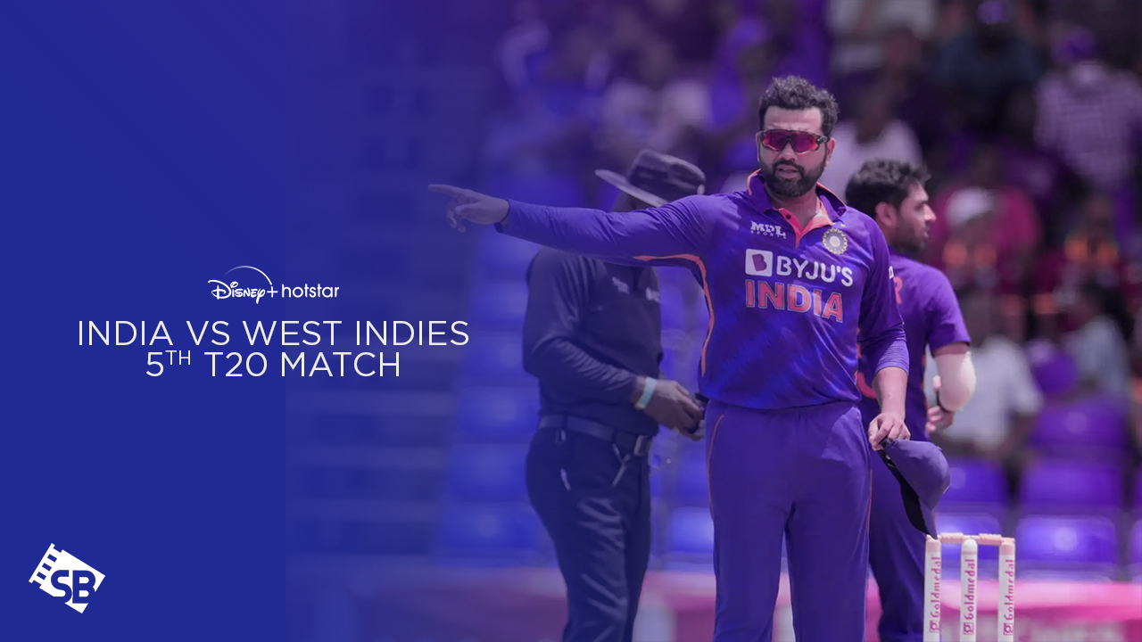 Watch India vs West Indies 5th T20 Match 2023 in Netherlands on Hotstar