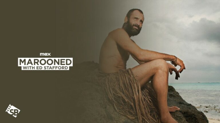 watch-Marooned-with-Ed-Stafford-outside usa-on-max