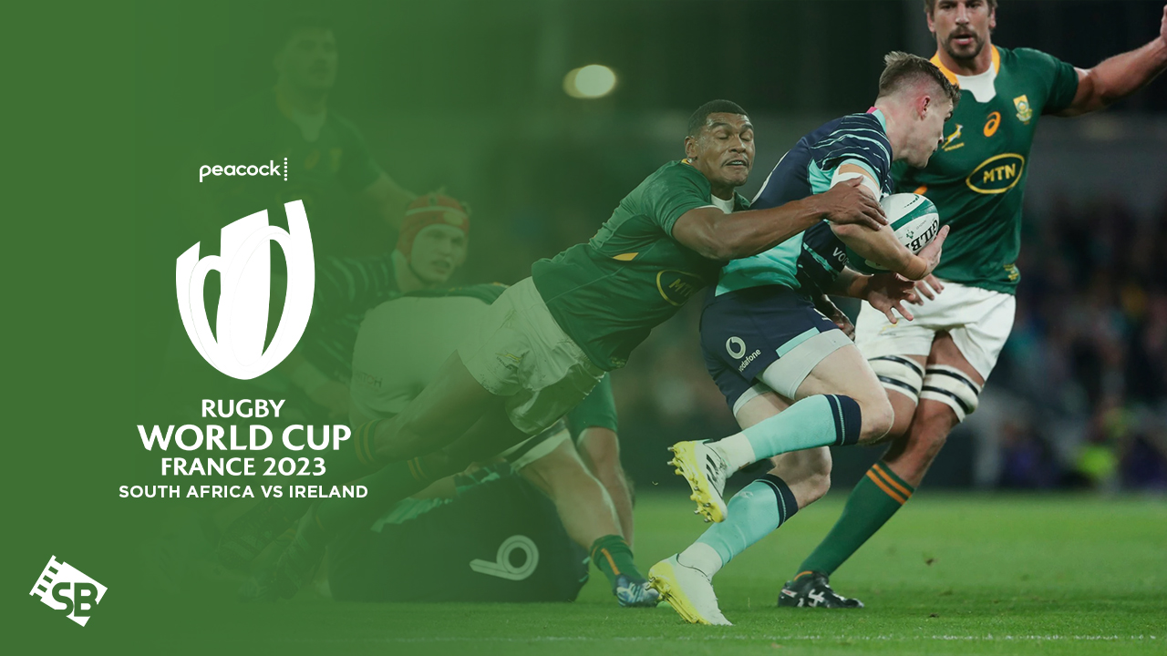 Watch South Africa vs Ireland RWC 2023 in Singapore on Peacock
