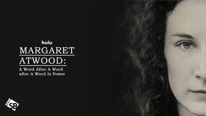 How to Watch Margaret Atwood: A Word After A Word After A Word Is Power in UK on Hulu [In 2023]