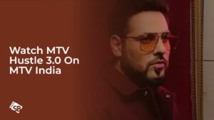 Watch MTV Hustle 3.0 Outside India on MTV