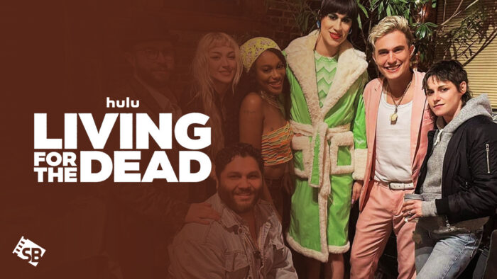 How To Watch Living for the Dead in UK on Hulu [Simple Guide 2023]