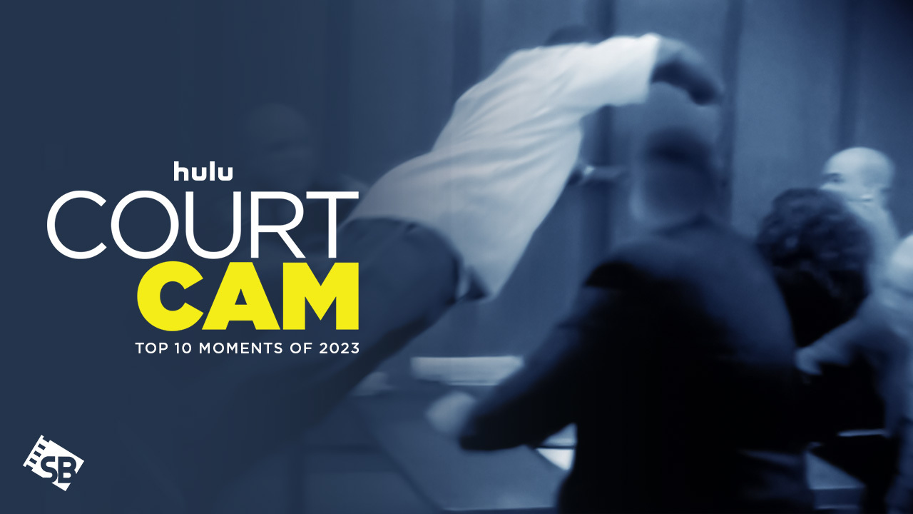 How to Watch Court Cam Top 10 Moments of 2023 in UK on Hulu (Best Guide)