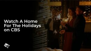 Watch A Home For The Holidays in India On CBS