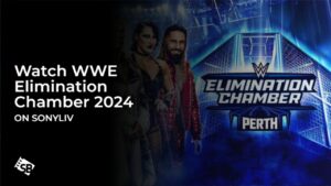 Watch WWE Elimination Chamber 2024 in France on SonyLIV