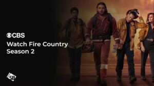 How to Watch Fire Country Season 2 in South Korea on CBS