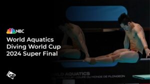 How to Watch World Aquatics Diving World Cup 2024 Super Final in Hong Kong on NBC