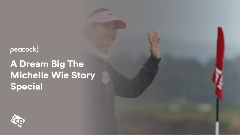 watch-a-dream-big- the-michelle-wie-story-special-in-New Zealand-on-peacock