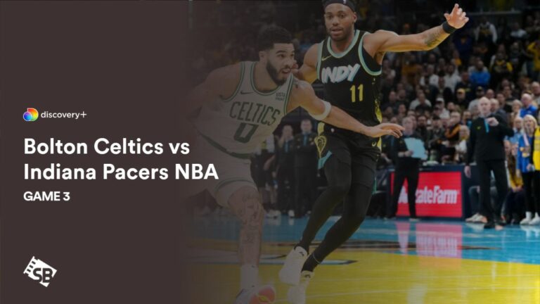 in-UAE-expressvpn-unblocks-boston-celtics-vs-indiana-pacers-nba-game-3-on-discovery-plus