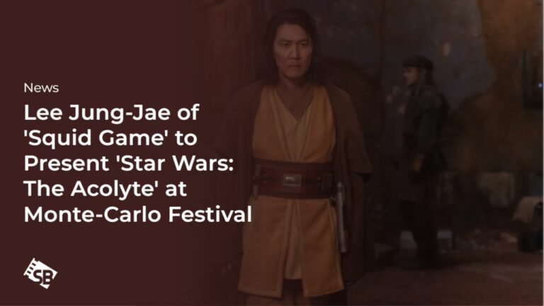 Lee-Jung-Jae-to-Present-Star-Wars-The-Acolyte-at-Monte-Carlo-Festival