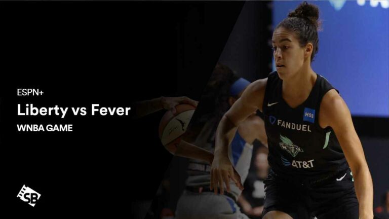 Watch-WNBA-Game-Liberty-vs-Fever-in-New Zealand-on-ESPN-plus