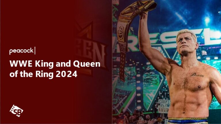 Watch-WWE-King-and-Queen-of-the-Ring-2024-in-New Zealand-on-Peacock