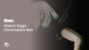 Easily Watch Gaga Chromatica Ball in New Zealand On Stan
