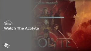 Unlock and Watch Star Wars The Acolyte in Italy On Disney Plus