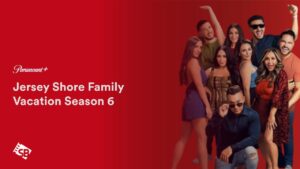 How to Watch Jersey Shore Family Vacation Season 6 in New Zealand on Paramount Plus