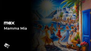 Watch Mamma Mia in New Zealand on HBO Max: Release Date, Cast, Plot!