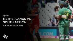 How to Watch Netherlands vs South Africa T20 WC 2024 in Netherlands