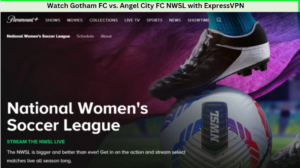 Watch Gotham FC vs. Angel City FC NWSL   on Paramount Plus