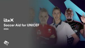 How to Watch Soccer Aid for UNICEF 2024 in UAE on ITVX
