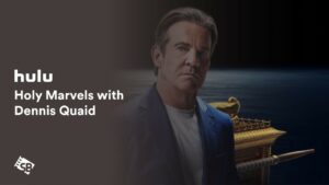How to Watch Holy Marvels with Dennis Quaid in UK on Hulu