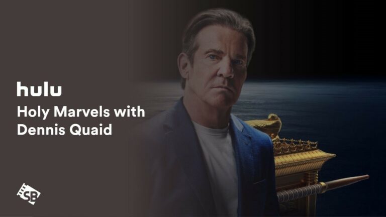 Watch-Holy-Marvels-with-Dennis-Quaid-on-Hulu