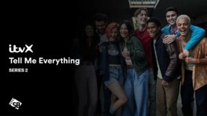 How to Watch Tell Me Everything Series 2 Outside UK on ITVX