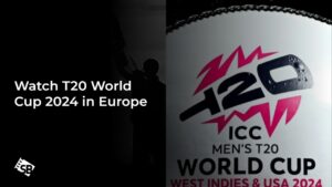 How To Watch T20 World Cup 2024 In Europe – Live Streaming Guide